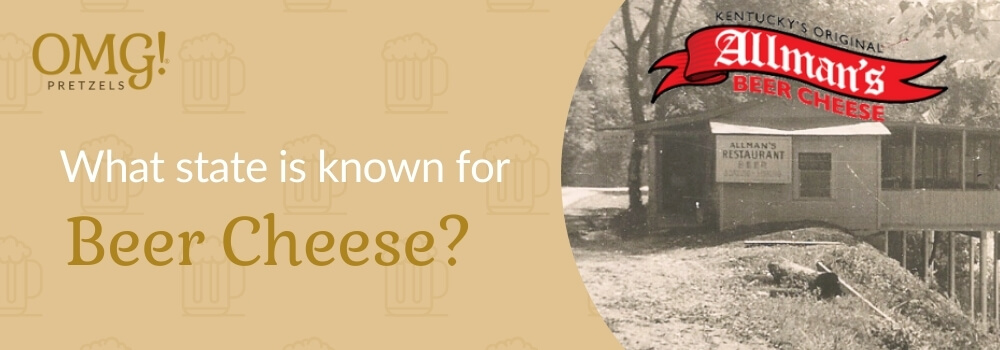 What state is known for beer cheese