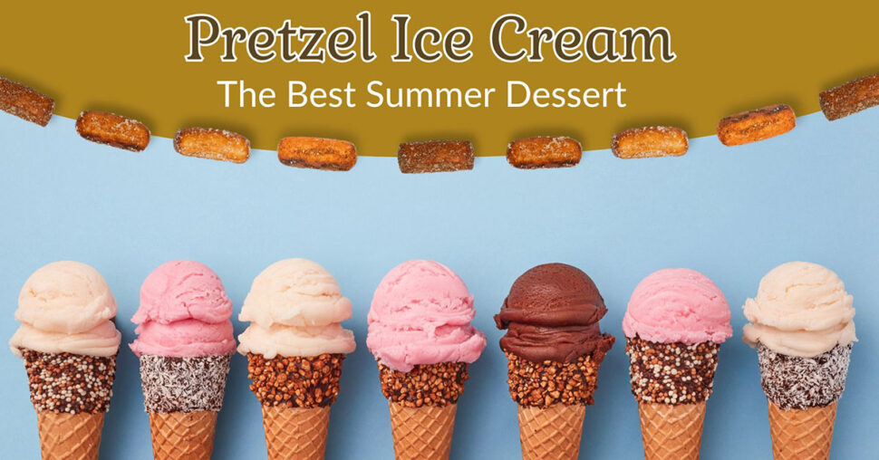 Pretzels & Ice Cream - OMG Pretzels