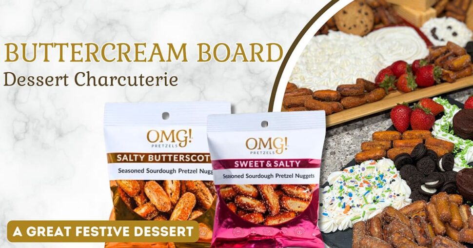 Buttercream Board - Dessert Charcuterie - OMG Pretzels